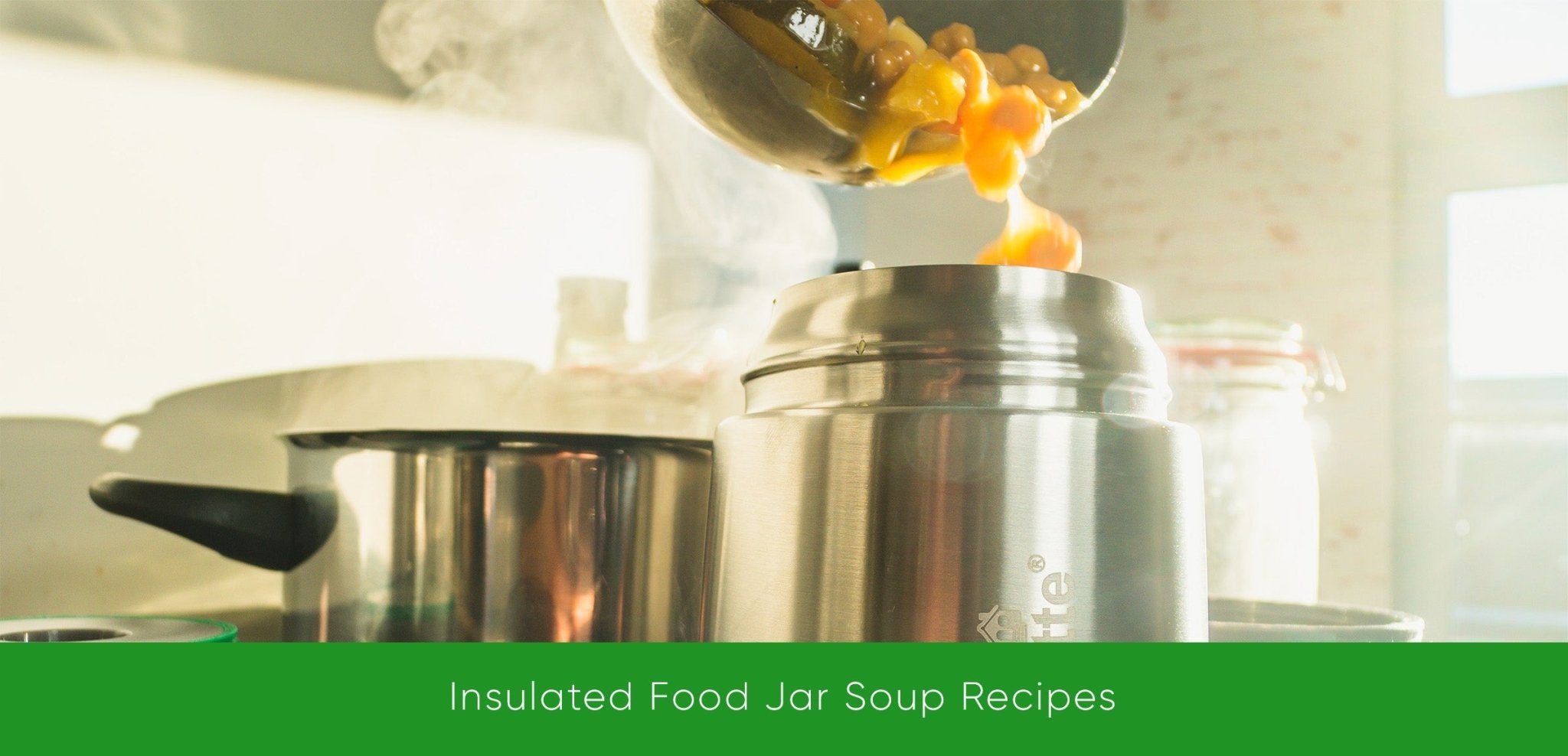 Soup Recipes for the Blokhuette Insulated Food Jar - Blockhütte US